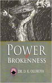 Power of Brokenness PB - D K Olukoya